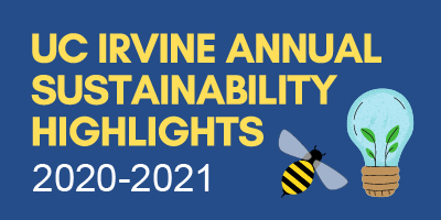 UCI Annual Sustainability Highlights (2020-2021)